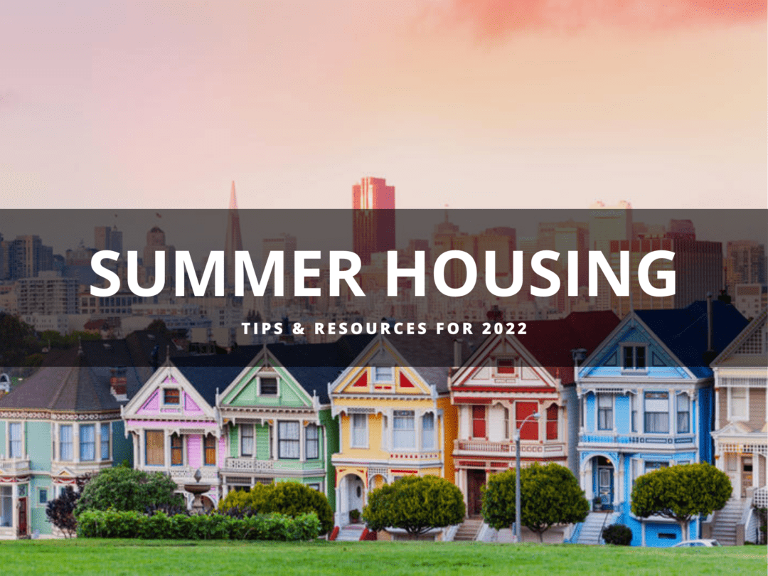 Text reading Summer Housing: Tips and Resources for 2022 superimposed over an image of Row of pastel-colored houses