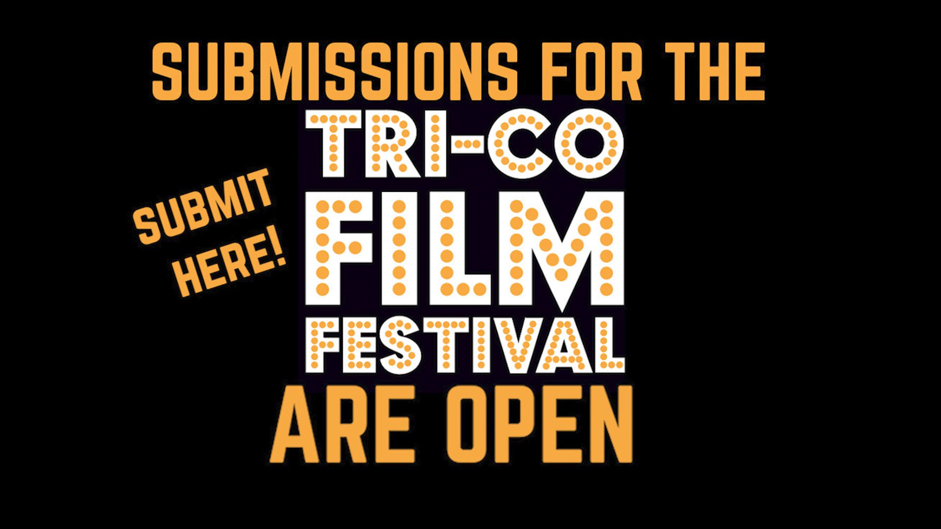 submit your work to the tri-co film festival